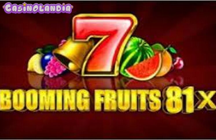 Booming Fruits 81x by 1spin4win