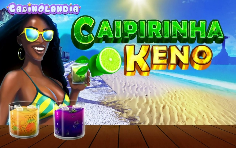 Caipirinha Keno by Caleta Gaming