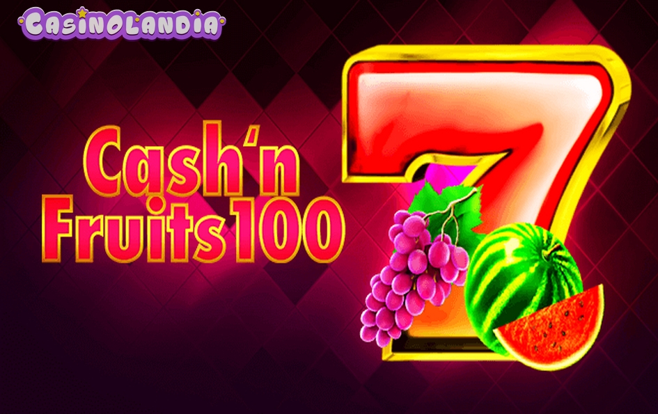 Cash’n Fruits 100 by 1spin4win