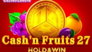 Cash'n Fruits 27 Hold And Win by 1spin4win