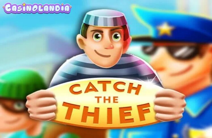 Catch the Thief by KA Gaming