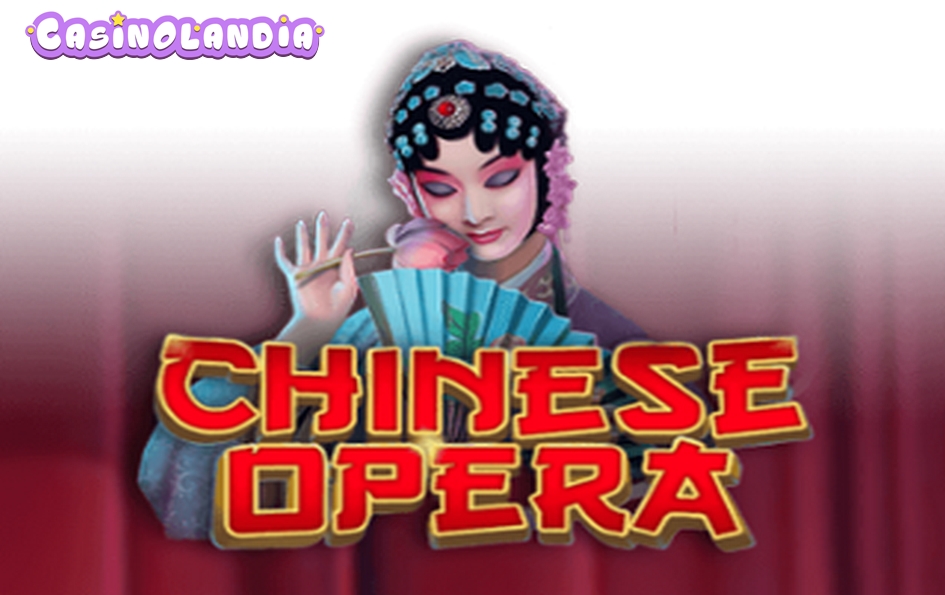 Chinese Opera by KA Gaming