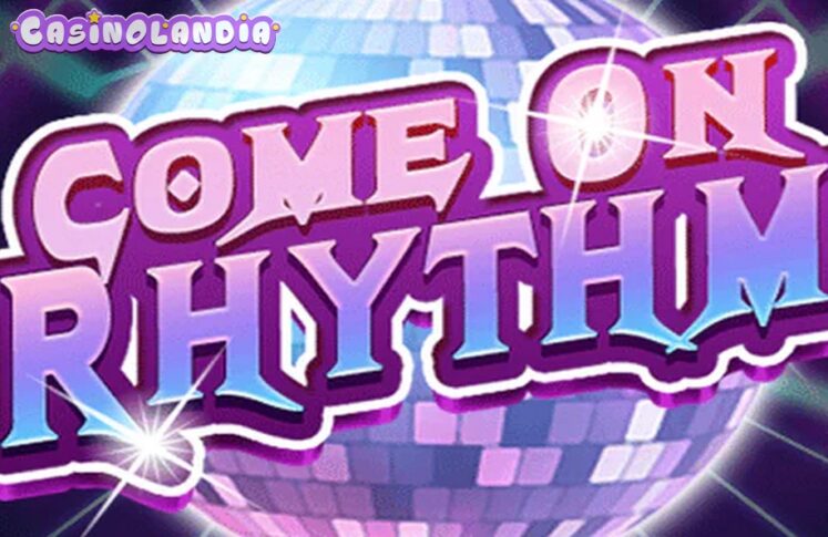 Come On Rhythm by KA Gaming