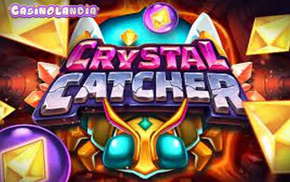 Crystal Catcher by Push Gaming