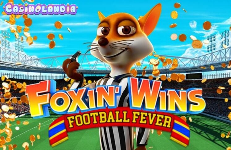 Foxin’ Wins Football Fever by NextGen