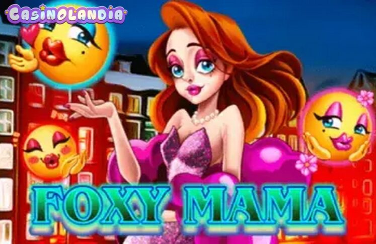 Foxy Mama by KA Gaming