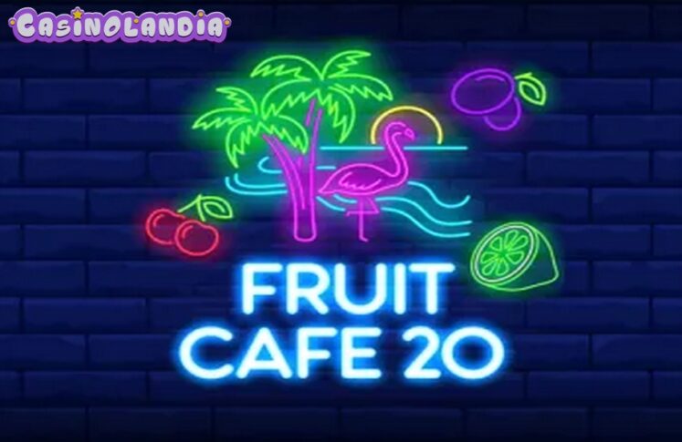 Fruit Cafe 20 by 1spin4win