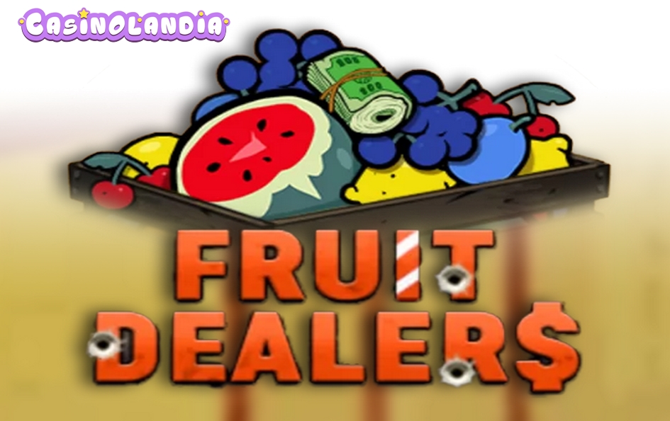 Fruit Dealers by 1spin4win