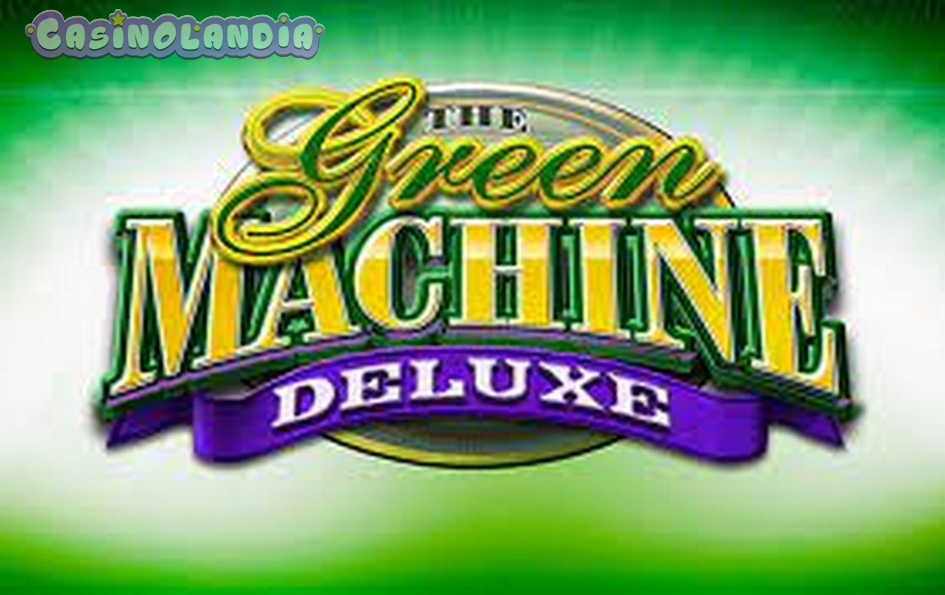 Green Machine Deluxe Vegas by High 5 Games