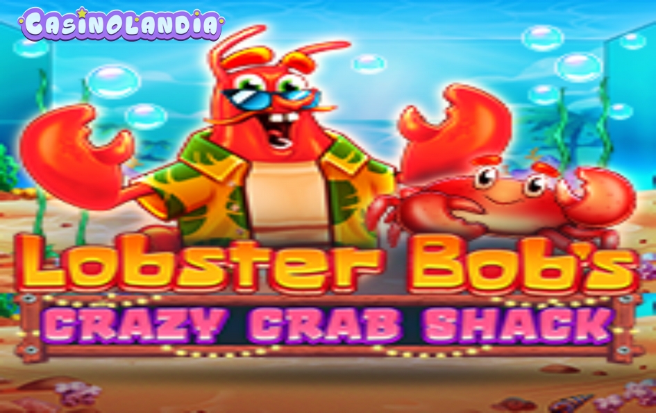 Lobster Bob’s Crazy Crab Shack by Pragmatic Play