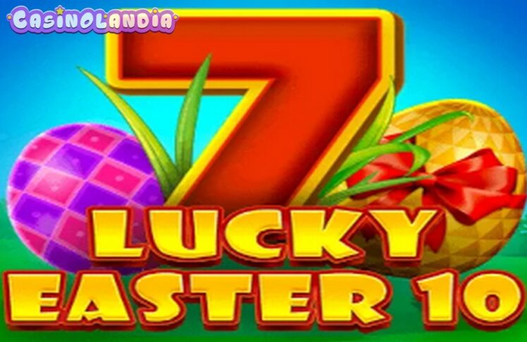 Lucky Easter 10 by 1spin4win