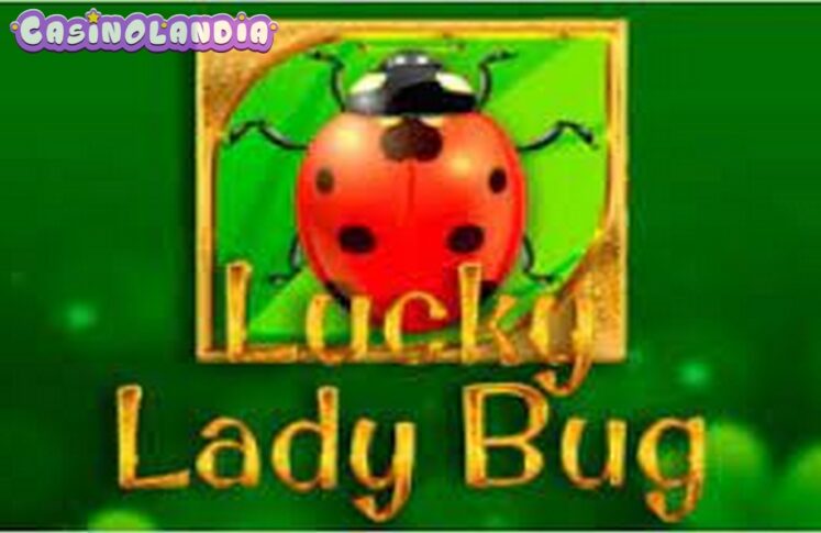 Lucky Lady Bug by 1spin4win