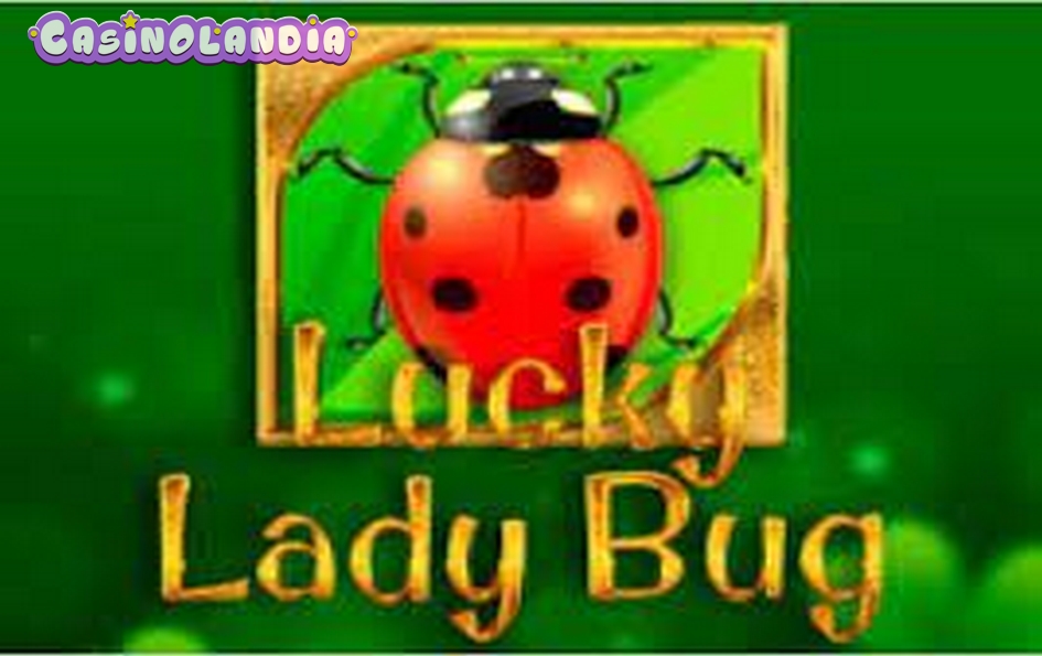 Lucky Lady Bug by 1spin4win