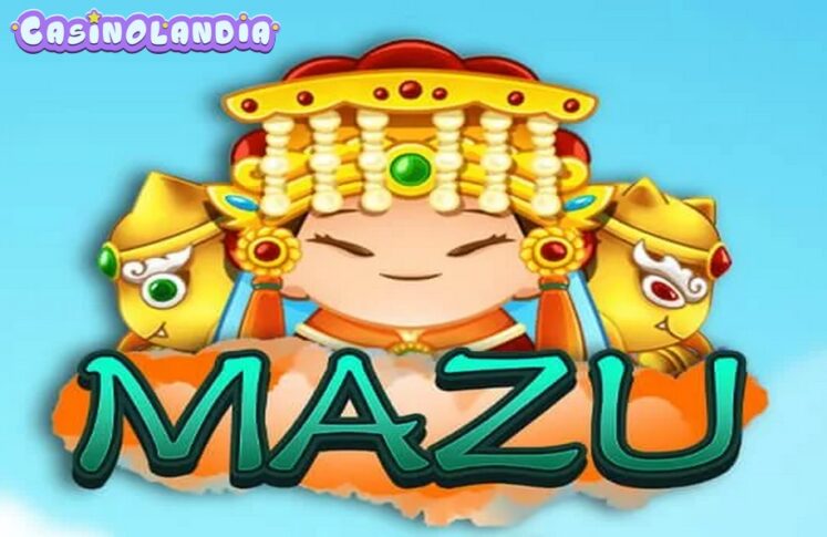 Mazu by KA Gaming