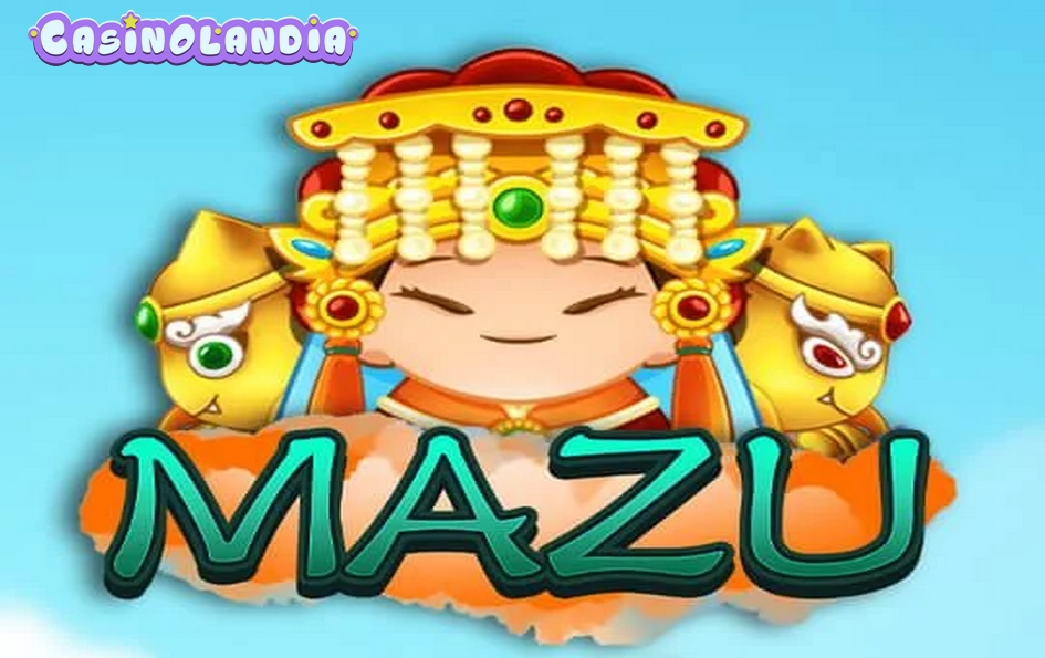 Mazu by KA Gaming