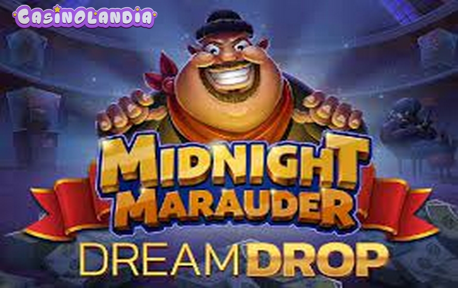 Midnight Marauder Dream Drop by Relax Gaming