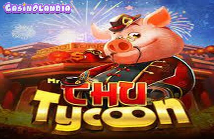 Mr Chu Tycoon by Spadegaming