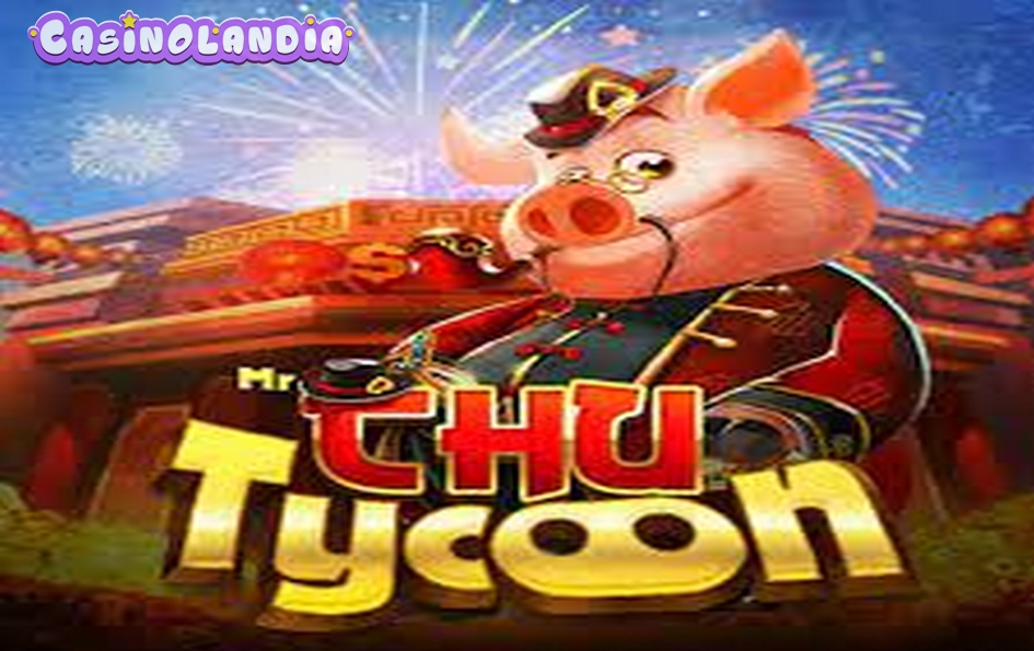 Mr Chu Tycoon by Spadegaming