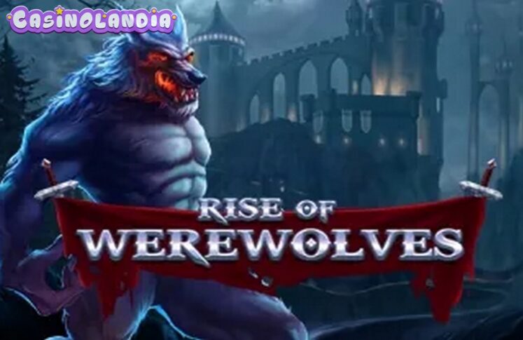 Rise of Werewolves by Spadegaming