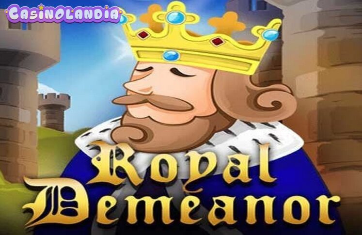 Royal Demeanor by KA Gaming