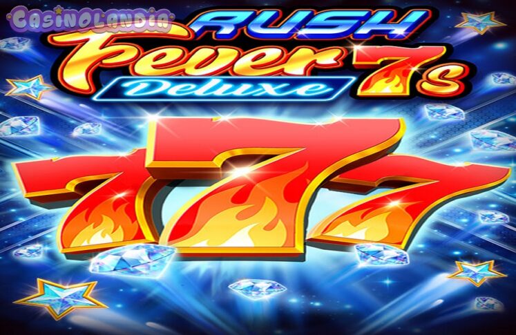 Rush Fever 7s Deluxe by Rubyplay