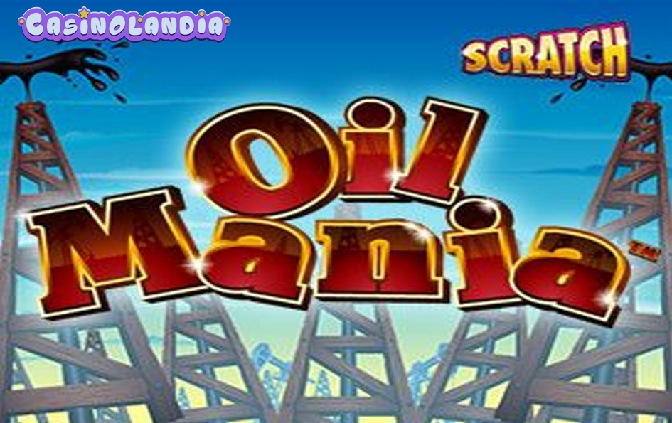 Scratch Oil Mania by NextGen
