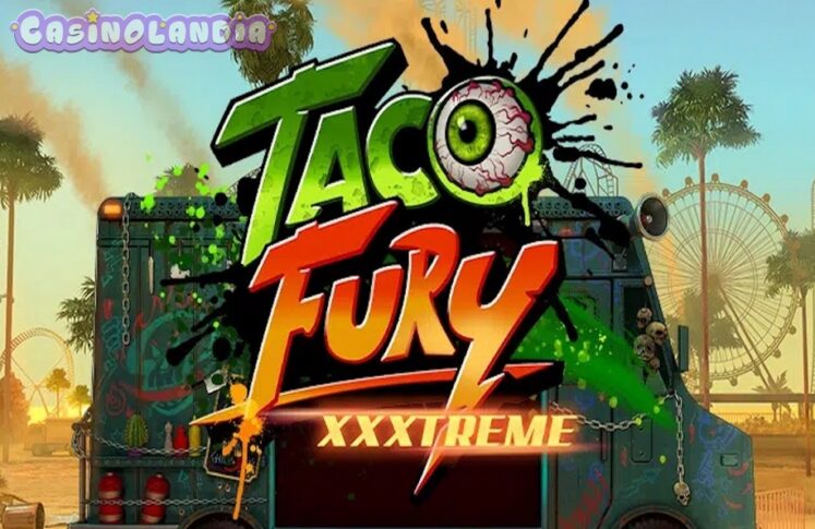 Taco Fury XXXtreme by NetEnt