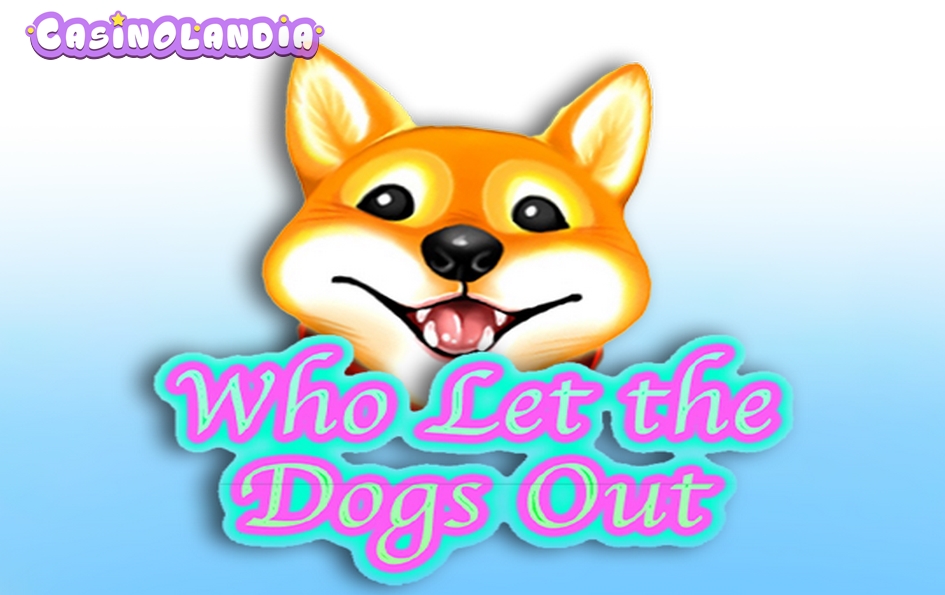 Who Let the Dogs Out by KA Gaming