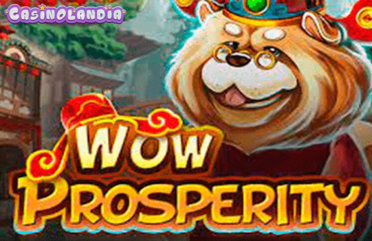 Wow Prosperity by Spadegaming