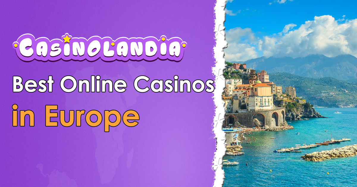 Best Online Casinos Europe 2023 | Top Tested Brands