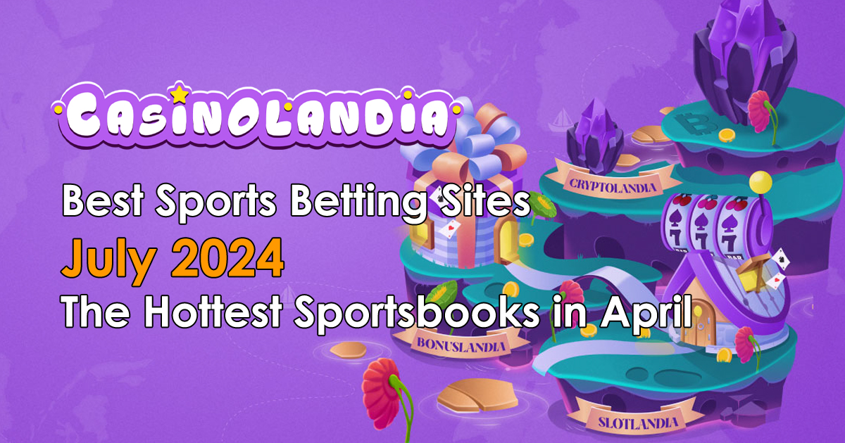 Best Sports Betting Sites July 2024 | The Leading Sportsbooks