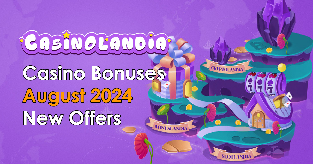 Casino Bonuses August 2024 Seizing Bonuses and Earning Wins