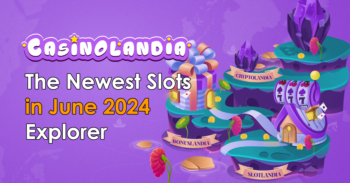 New Slots June 2024 The Newest Releases In June 2024   The Newest Slots In June 20 