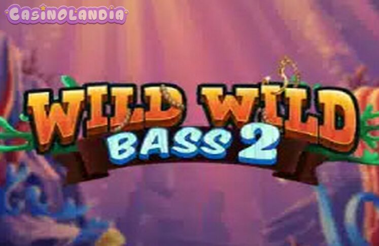 Wild Wild Bass 2 by StakeLogic