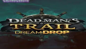 Dead Man’s Trail Dream Drop by Relax Gaming