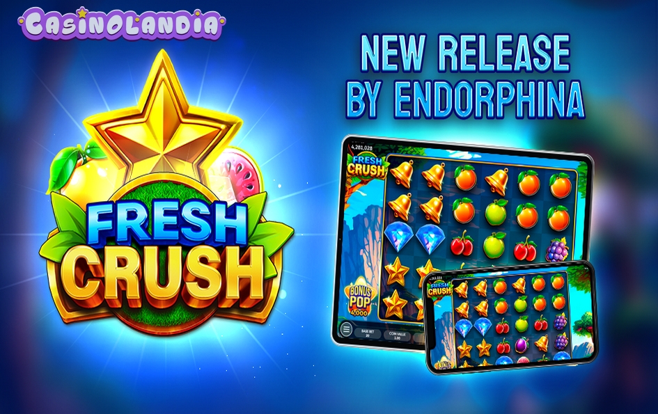 Fresh Crush by Endorphina