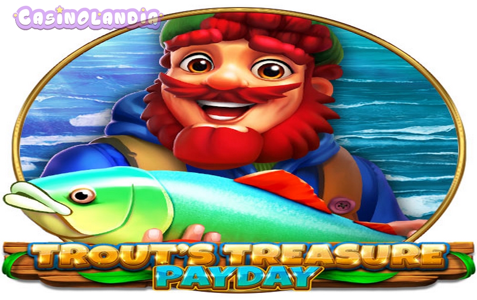 Trout’s Treasure – Payday by Spinomenal