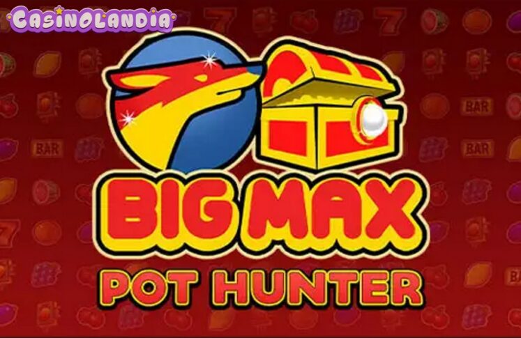 Big Max Pot Hunter by Swintt