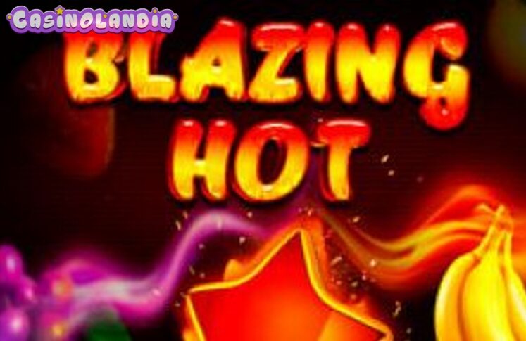 Blazing Hot by Popok Gaming