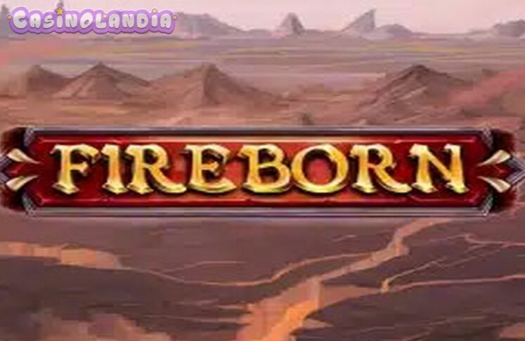 Fireborn by Backseat Gaming