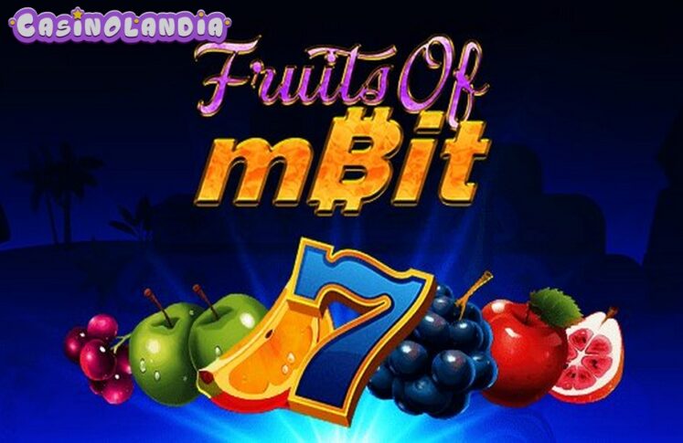 Fruits of Mbit by Mascot Gaming