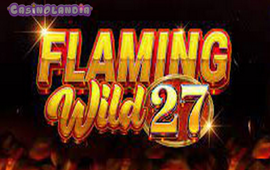 Flaming Wild 27 by Tom Horn Gaming