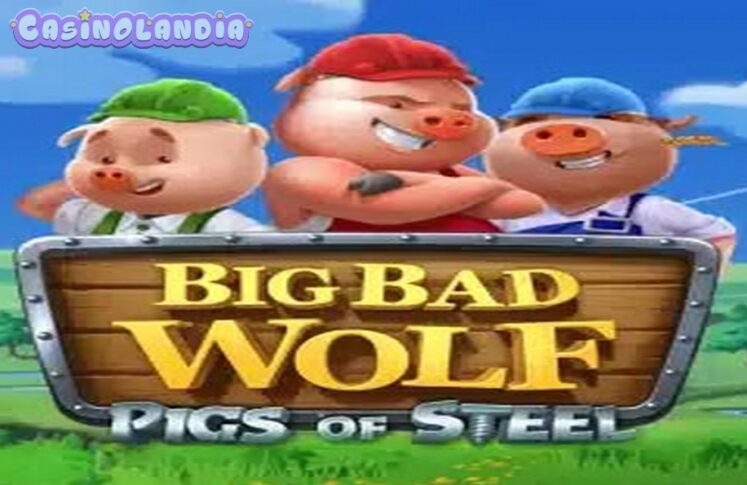 Big Bad Wolf: Pigs of Steel by Quickspin