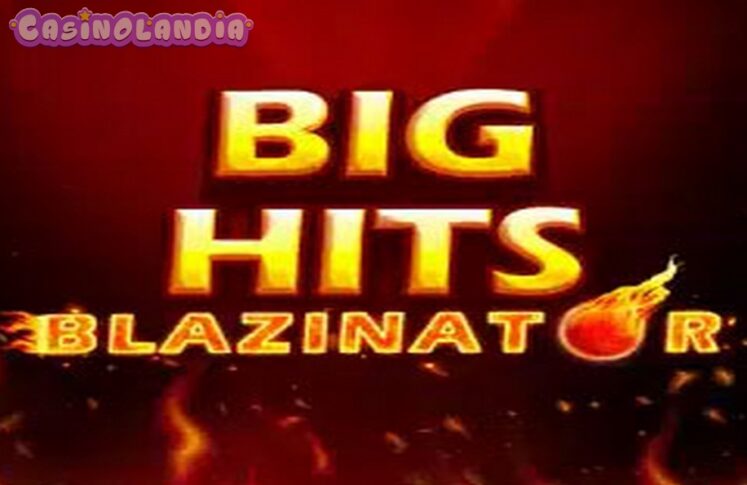 Big Hits Blazinator by Lucksome