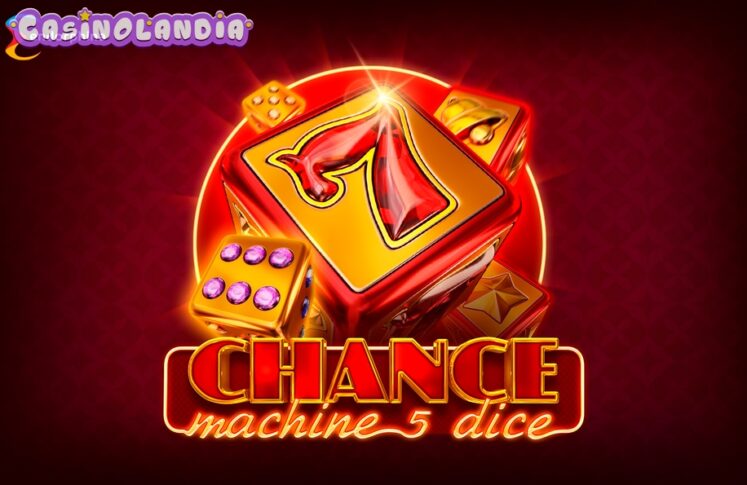 Chance Machine 5 Dice by Endorphina