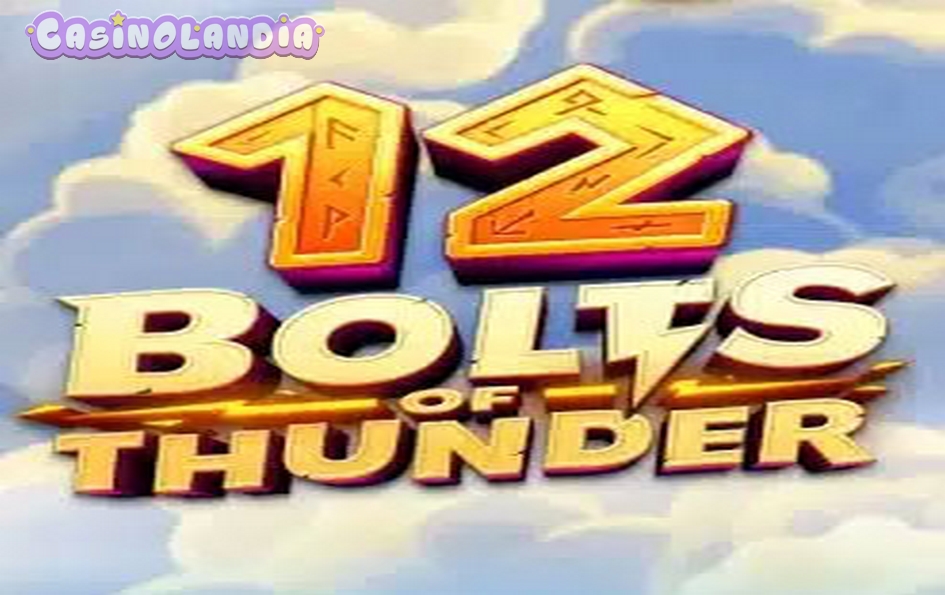 12 Bolts of Thunder by Thunderkick