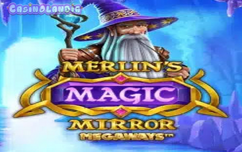 Merlin’s Magic Mirror Megaways by iSoftBet