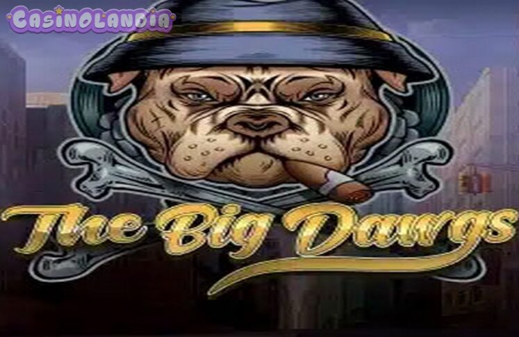 The Big Dawgs by Pragmatic Play