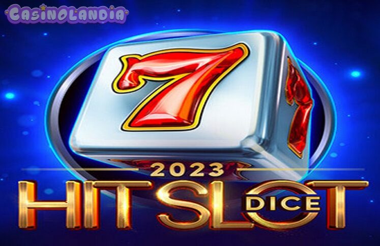 2023 Hit Slot Dice by Endorphina