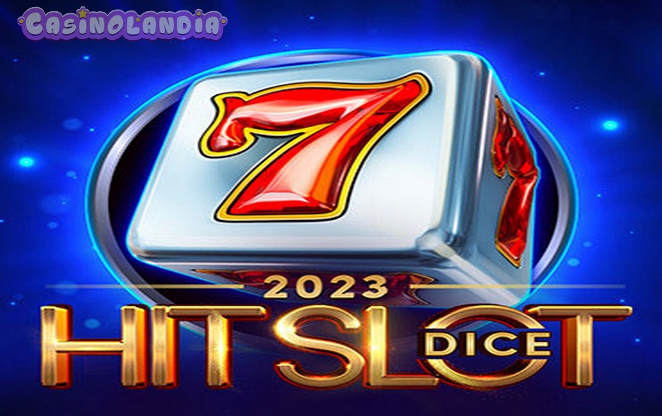 2023 Hit Slot Dice by Endorphina